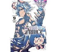 Le Septième Prince - Tome 09 Yôsuke Kokuzawa (Auteur), Yôsuke Kokuzawa (Illustration), Kenkyo Na Circle (Scénario)