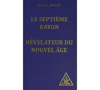 Le septième rayon - Révélateur du nouvel âge
