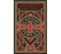 Le Septième Templier: l'édition collector du bestseller de Giacometti et Ravenne