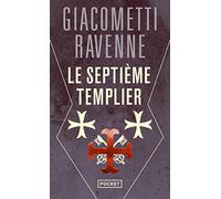 Le Septième Templier: l'édition collector du bestseller de Giacometti et Ravenne