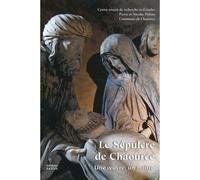 Le Sépulcre de Chaource Une oeuvre, un maître - Jacky Provence - Faton Eds - broché - Beau livre