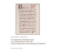Le sequenze domenicane e il manoscritto FC 103 della biblioteca Feininger di Trento