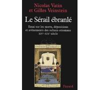 Le Sérail ébranlé : La Succession au trône Ottoman des origines au XIXe siècle
