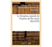Le Sérapéon, Épisode De L'histoire Du Ive Siècle