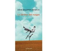 Le Sérieux des nuages - Denis Beneich - Actes sud - broché - Roman