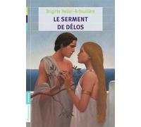 Le Serment de Délos - Brigitte Heller-Arfouillère - Flammarion Jeunesse Pere Castor - broché - Roman junior dès 9 ans