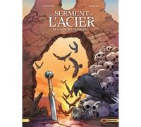 Le Serment de l'acier - vol. 02/2 Gwenaël Marcé (Auteur), Elisa Ferrari (Dessinateur)
