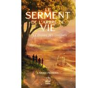 Le Serment de l'arbre de vie - T2 La Guerre des Collines