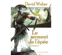 Le serment de l'épée - David Weber - Atalante - broché - Roman