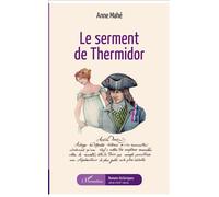 Le serment de Thermidor - Anne Mahé - L'harmattan - broché - Roman