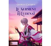 Le serment d'Eldenaï T2 - Tome 2