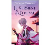 Le serment d'Eldenaï - Tome 2 Tissefoudre Georgia Caldera (Auteur)
