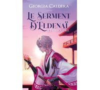 Le serment d'Eldenaï - Tome 2 Tissefoudre - Georgia Caldera - Scrineo - ebook (ePub) - Livre