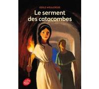 Le serment des catacombes Odile Weulersse (Auteur), Isabelle Dethan (Conception couverture ou illustration)