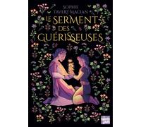 Le serment des guérisseuses - S. Tavert-Macian - Talents Hauts - broché - Roman junior
