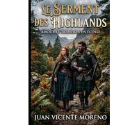 LE SERMENT DES HIGHLANDS: Amour et trahison en Écosse