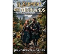 LE SERMENT DES HIGHLANDS: Amour et trahison en Écosse