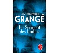 Le Serment des limbes Jean-Christophe Grangé (Auteur)