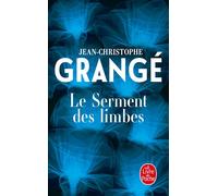 Le Serment des limbes - Jean-Christophe Grangé - Lgf - Poche - Roman