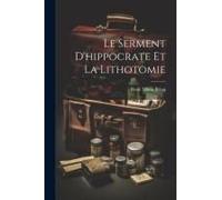 Le Serment D'hippocrate Et La Lithotomie