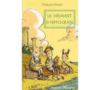 Le serment d'Hippocrate - Françoise Kérisel - L'harmattan - broché - Document jeunesse