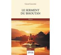 Le serment du Bhoutan - Gilles Galludec - Verone Eds - broché - Roman