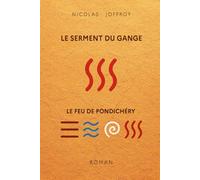 Le serment du Gange - Le feu de Pondichéry