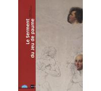 Le Serment du Jeu de paume: Quand David réécrit l'histoire