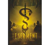 Mathieu Gabella, Mathieu Mariolle, Mikaël Bourgouin – Le Serment – Cartonné – Glénat