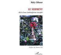 Le Serment Récit d'une Cambodgienne rescapée - Maly Chhuor - L'harmattan - broché - Récit