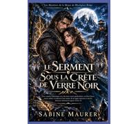 LE SERMENT SOUS LA CRÊTE DE VERRE NOIR: Une romance de loups-garous avec âmes sœurs prédestinées, lien oublié, trahison de meute et magie ancienne (Livre 3)