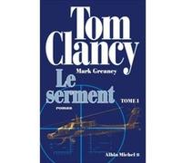 Le Serment - tome 1 Tom Clancy (Auteur), Mark Greaney (Auteur), Jean Bonnefoy (Traduction)