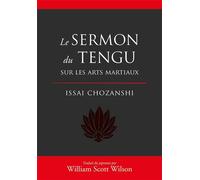 Le sermon du tengu sur les arts martiaux - William Scott Wilson - Budo Eds - broché - Essai