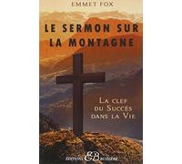 Le Sermon sur la Montagne - La clef du Succès dans la Vie