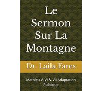 Le Sermon Sur La Montagne: Mathieu V, VI & VI Adaptation Poétique