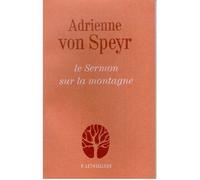 Le Sermon Sur La Montagne - Méditations Sur Matthieu 5-7
