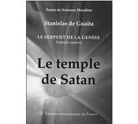 Le serpent de la Genèse - Première septaine - Le temple de Satan Stanislas De Guaita (Auteur)