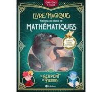 Le serpent de pierre - Deviens un héros en Mathématiques CM1 / CM2 Camille Salomon (Auteur), Muriel Guitton (Auteur), Rozenn Grosjean (Illustration)