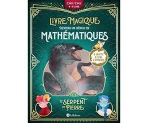 Le serpent de pierre - Deviens un héros en Mathématiques CM1 / CM2 Camille Salomon (Auteur), Muriel Guitton (Auteur), Rozenn Grosjean (Illustration)
