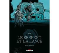 Le Serpent et la Lance T02 Maison-Vide - Hub - Delcourt - cartonné - Bande dessinée