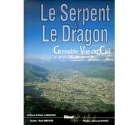 Le serpent et le dragon, Grenoble vue du ciel