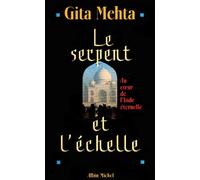 Le Serpent et l'échelle: Au coeur de l'Inde éternelle
