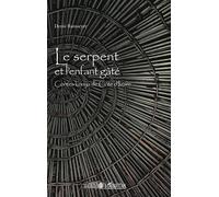 Le serpent et l'enfant gâté: Contes kouya de Côte d'Ivoire