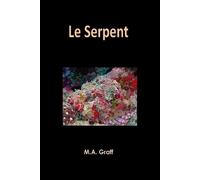 Le serpent - M.A. Graff - Ramsès VI - broché - Roman
