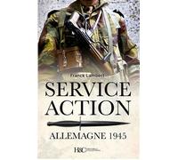 Le Service Action en Allemagne 1945 - Franck Lambert - Histoire Et Collections - broché - Essai