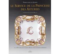 Le Service De La Princesse Des Asturies - Ou L'histoire D'un Cadeau Royal Pour La Cour De Madrid