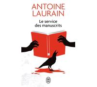 Le service des manuscrits - Antoine Laurain - J'ai Lu - Poche - Roman