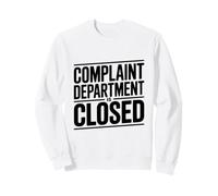 Le Service des plaintes est fermé Sweatshirt