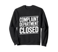 Le Service des plaintes est fermé Sweatshirt