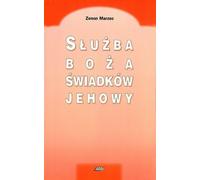 Le service divin des Témoins de Jéhovah - Zenon Marzec (Buch auf Polnisch)
